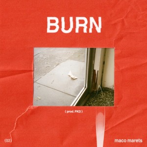 Album BURN (feat. FKD) from maco marets