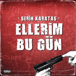 收聽Serin Karataş的Ellerim Bu Gün (Explicit)歌詞歌曲