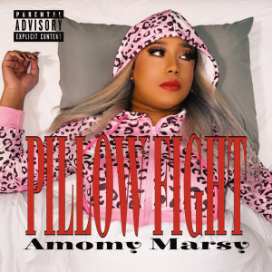 Listen to Pillow Fight (Explicit) song with lyrics from Amomy Marsy