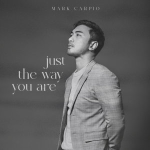 Mark Carpio的专辑Just The Way You Are