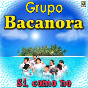 收聽Grupo Bacanora的A Mi Tabasco歌詞歌曲