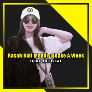 收聽Dj Rq Official的Rasah Bali / I Only Shake A Week歌詞歌曲