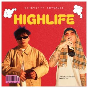 Echxvst的專輯Highlife (feat. Soysauce) [Explicit]