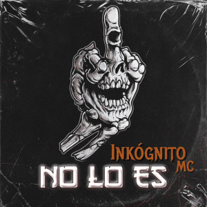 Album No Lo Es (Explicit) from Inkognito MC