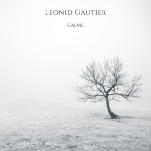 Dengarkan Calme lagu dari Leonid Gautier dengan lirik