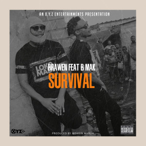 Listen to Survival (Explicit) song with lyrics from Brawen
