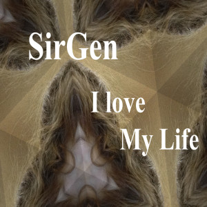 Listen to I Love My Life song with lyrics from SirGen