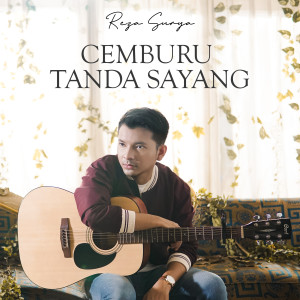 Listen to Cemburu Tanda Sayang song with lyrics from Reza Surya