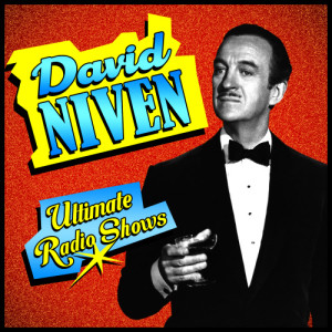 อัลบัม Ultimate Radio Shows ศิลปิน David Niven