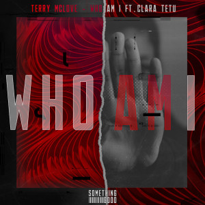 Listen to Who Am I song with lyrics from Terry McLove