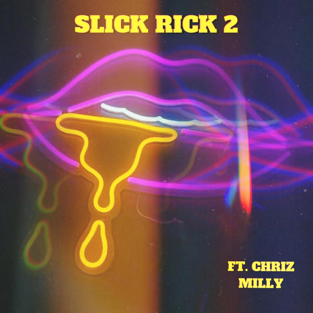 Slick Rick 2 (feat. Chriz Milly) (Explicit)