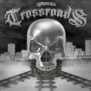Album Crossroads from Cypress Hill