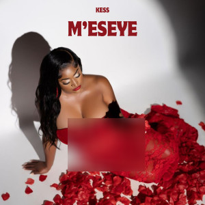 Listen to M'eseye (Explicit) song with lyrics from Kess
