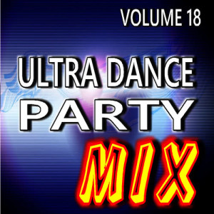 Charlie James Band的專輯Ultra Dance Party Mix, Vol. 18 (Instrumental)