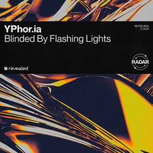 Blinded by Flashing Lights dari Revealed Recordings