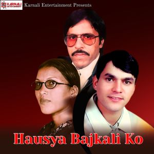 Listen to Hausya Bajkali Ko song with lyrics from Bhuwan Dahal