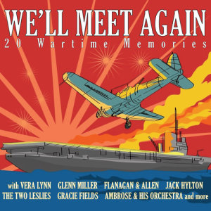 Dengarkan lagu We'll Meet Again (Original) nyanyian Vera Lynn dengan lirik