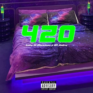 Listen to 420 (Explicit) song with lyrics from Luky El Marciano