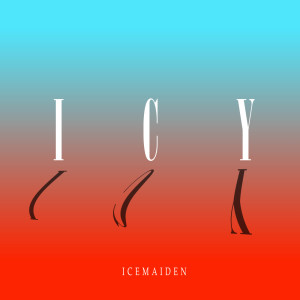 อัลบัม ICY - Single ศิลปิน Icemaiden