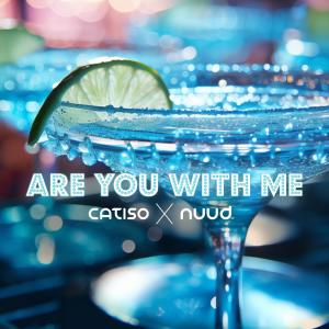 Catiso的專輯Are You With Me