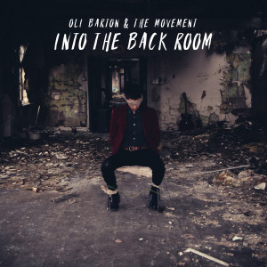 Album Into the Back Room - EP (Explicit) from Oli Barton & the Movement