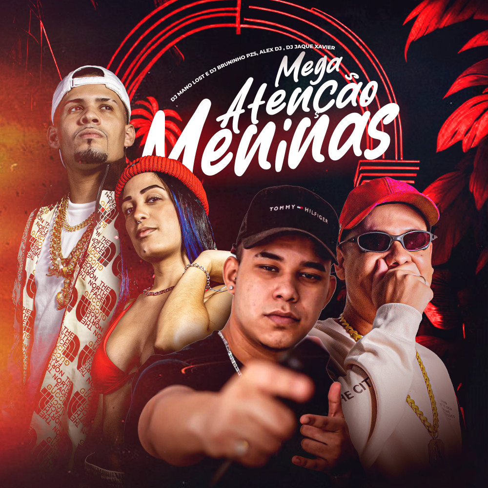 Mega Atenção Meninas (feat. DJ Jaque Xavier|Explicit)