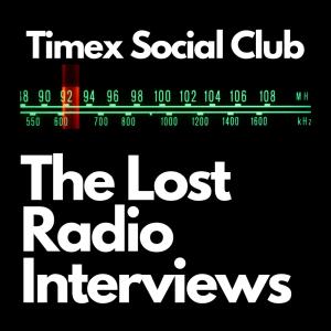 Album The Lost Radio Interviews from Timex Social Club