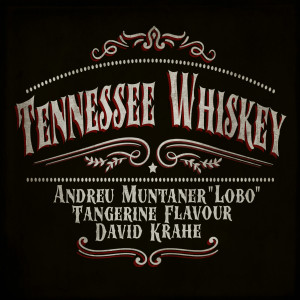 Album Tennessee Whiskey from Tangerine Flavour