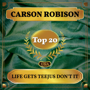 收听Carson Robison的Life Gets Teejus Don't It歌词歌曲