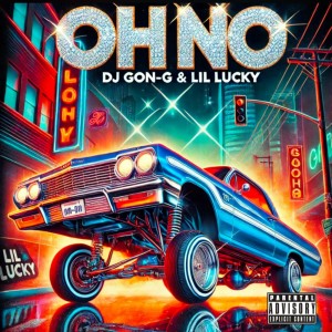 Listen to Oh no (Remix|Explicit) song with lyrics from DJ GON-G