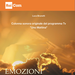 Album Emozioni (Colonna sonora originale del programma Tv "Uno Mattina") oleh Luca Brunetti