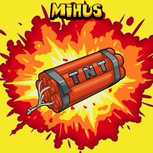 Listen to Tnt song with lyrics from Mihus