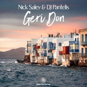 Listen to Geri Don (Vocal Mix) song with lyrics from Nick Saley