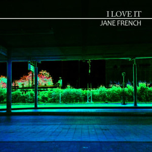 Jane French的專輯I Love It