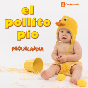 ดาวน์โหลดและฟังเพลง El Pollito Pio พร้อมเนื้อเพลงจาก Pequelandia