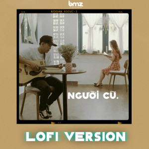 Album Người Cũ (Lofi Version) from Hoa Xuân Đức