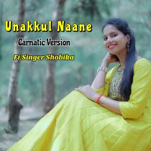 Album Unakkul Naane (Classical Version) oleh Shobika Murukesan