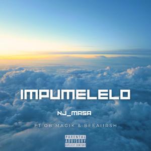 收聽NJ_MASA的Impumelelo (feat. OB Magik & BeeAiirsh) (Explicit)歌詞歌曲