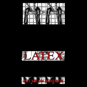 Listen to Put Me on Bondage song with lyrics from Latex
