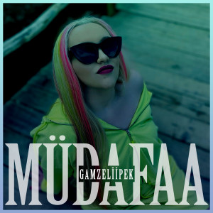 ดาวน์โหลดและฟังเพลง Müdafaa พร้อมเนื้อเพลงจาก Gamzeliipek