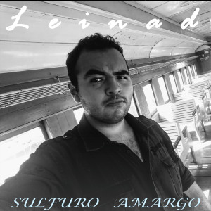 ดาวน์โหลดและฟังเพลง Sulfuro Amargo พร้อมเนื้อเพลงจาก Leinad