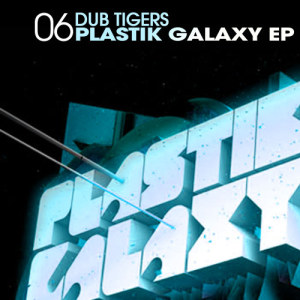 Album Plastik Galaxy from Dub Tigers