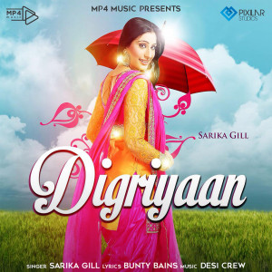 Listen to Digriyaan song with lyrics from Sarika Gill