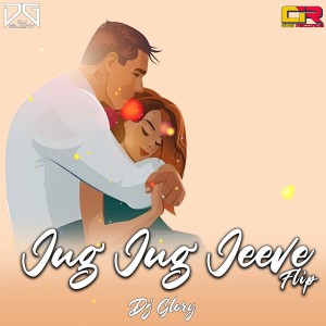 Listen to Jug Jug Jeeve Filp (Flip) song with lyrics from DJ Glory