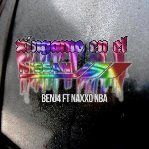 ดาวน์โหลดและฟังเพลง Xingamo en el nissan (feat. Naxxo NBA) พร้อมเนื้อเพลงจาก B E N J 4