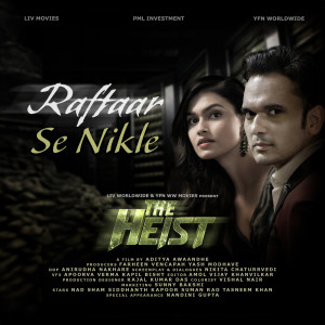Raftaar Se Nikle (From "the Heist") dari Neha Karode