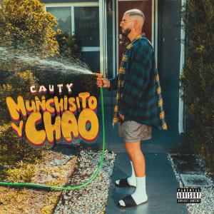 ดาวน์โหลดและฟังเพลง Munchisito y Chao (Explicit) พร้อมเนื้อเพลงจาก Cauty
