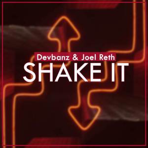 收聽Joel Reth的Shake It歌詞歌曲