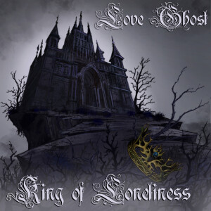 Listen to King of Loneliness song with lyrics from Love Ghost