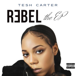 Listen to Rebel (Explicit) song with lyrics from Tesh Carter